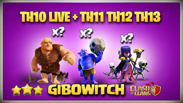 TH10 LIVE + Th11 Th12 TH13 GiBoWitch Attack Strategy Best 3 STAR ATTACK Clash Of Clans League Medals