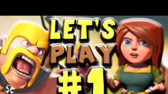Lets play series ep1 clash of clans