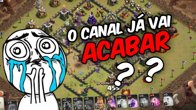 VOU PARAR COM O CANAL?/Clash of Clans