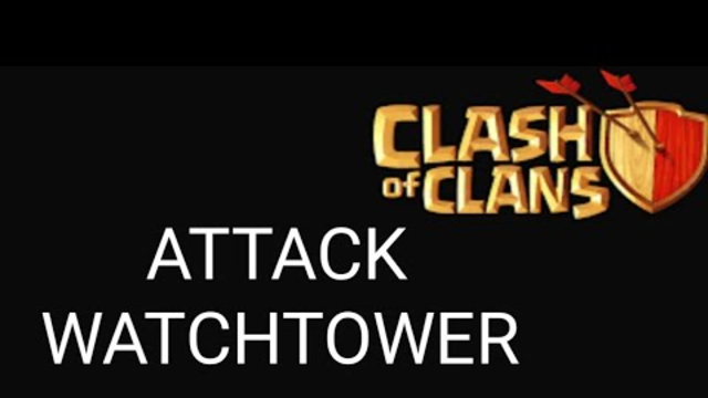 Clash of clans attack for watchtower coc || ACER GAMING ||