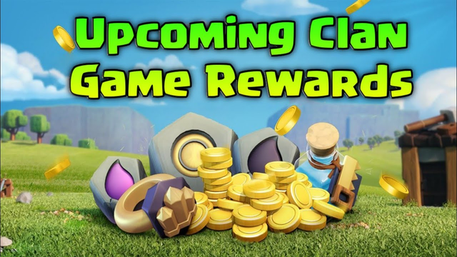 Coc Upcoming Clan Game Rewards Informations - Clash Of Clans