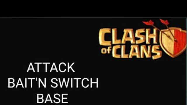 Clash of clans attack for Bait'n switch base coc || ACER GAMING ||
