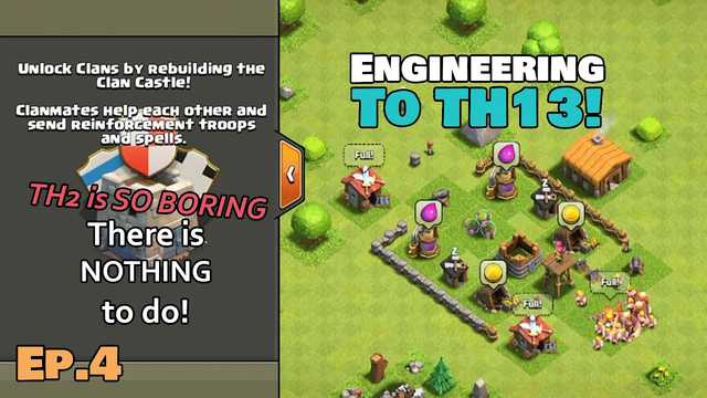 No Global Chat Makes Town Hall 2 WEIRD! | Clash of Clans - Engineering to Th13 | Ep.4