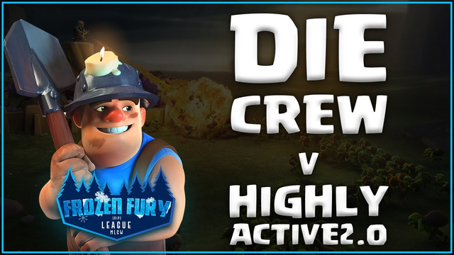 MLCW Quarter Final | Die Crew v HighlyActive2.0 | Clash of Clans