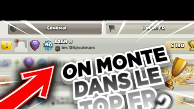 ON RUSH LE TOP FR ?! Clash Of Clans Fr