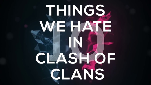 Things by which everyone hates in coc