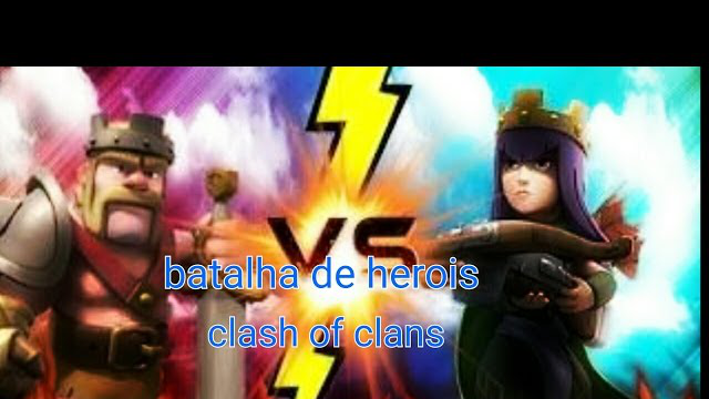 Clash of clans batalha de herois