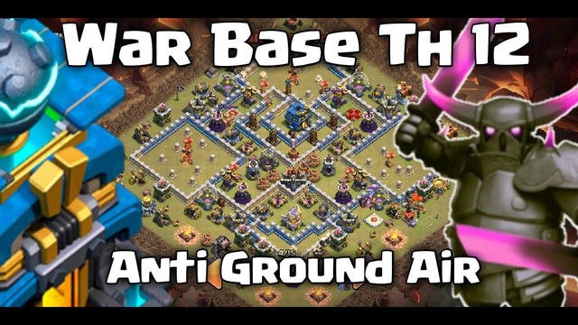 Clash of clans ll New War Base Th 12 anti 3 star ll Anti air and ground