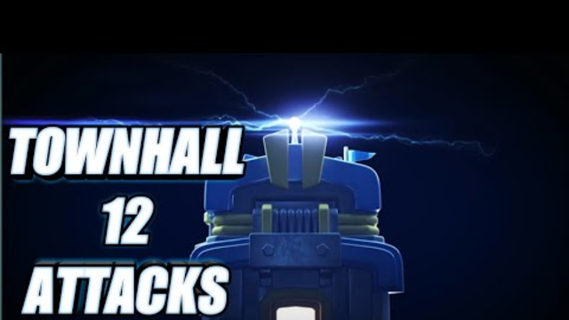 Clash of clans th 12 attacks