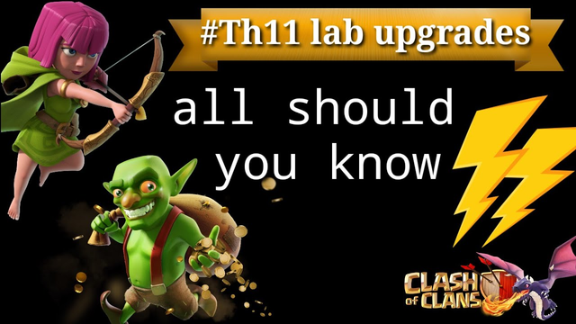 #COC #TH11 LAB UPGRADES | ALL THING EXPLAIN | #STAY HOME #STAY SAFE