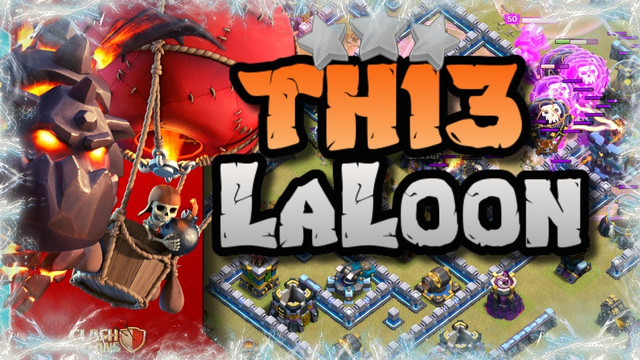 Crazy TH13 LaLoon Attack Strategies 2020! | Best Strategy At TH13 | Clash of Clans