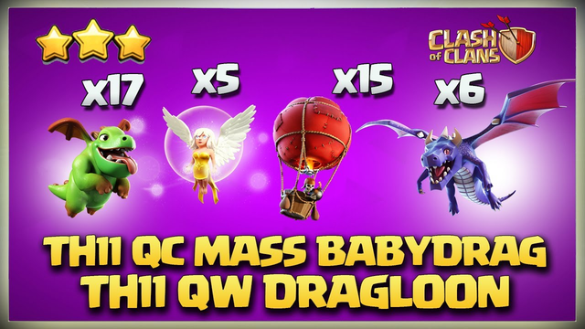 Queen Charge Mass Baby Dragon & QW DRAGLOON BEST Th 11 Attack Strategy for 3 Star Clash of Clans coc