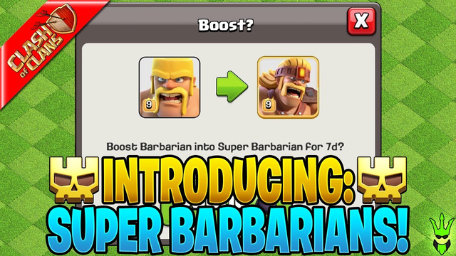 INTRODUCING THE NEW SUPER BARBARIAN! - Clash of Clans