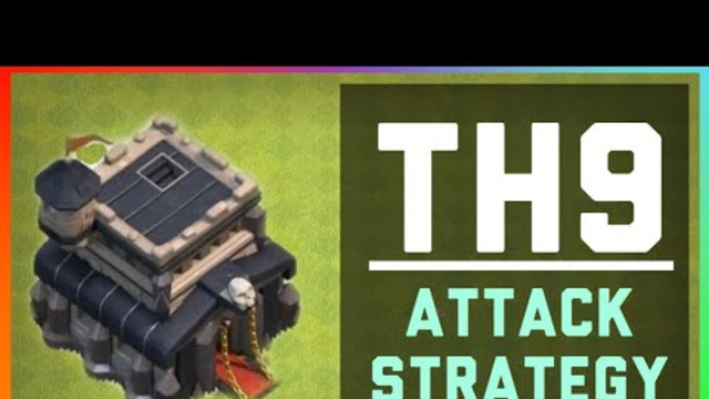 BEST TH9 ATTACK STRATEGY | TOWN HALL 9 ATTACK STRATEGY | CLASH OF CLANS