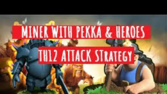 *TH12 3 STAR ATTACK* NEW MINER & PEKKA Clash of Clans 3 Stars | Town Hall 12 Gameplay