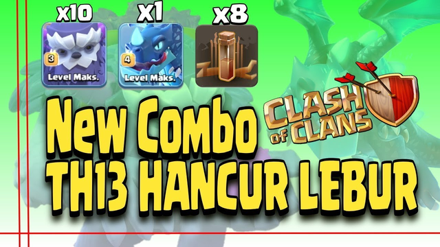 x8 Eartquake + x10 Yeti Hancurkan TH 13  | Town Hall 13 Strategy Clash of Clans CoC Indonesia