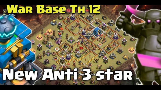 Clash of clans ll New war base Th 12 anti 3 star ll replay proof link
