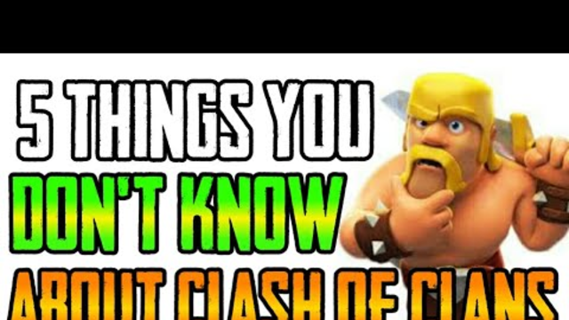 5 Things you don't know about Clash of Clans | Must Watch | SIBERIUM GAMING