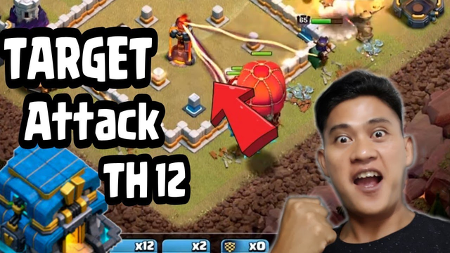 MEMILIH TARGET, STRATEGY ATTACK TH 12 CLASH OF CLANS