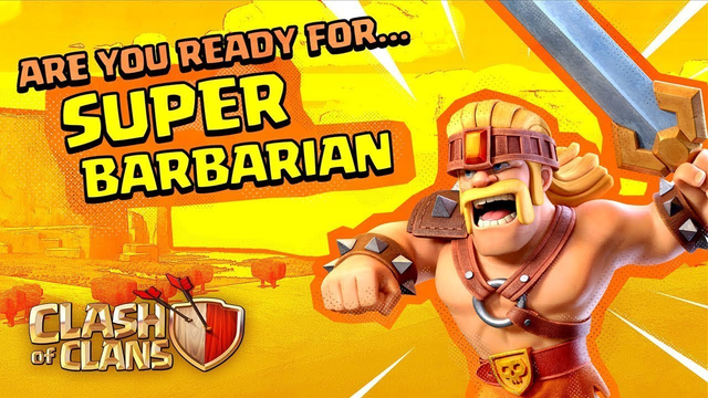 Super Barbarian Is All The Rage! Clash of Clans