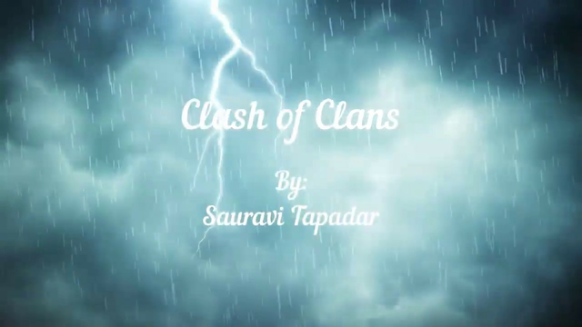 Clash of Clans by Sauravi Tapadar