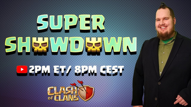 SUPER SHOWDOWN! - Clash of Clans