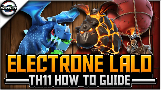 TH11 Electrone Lalo - FULL Breakdown Guide | Make Lavaloon Easy | Clash of Clans
