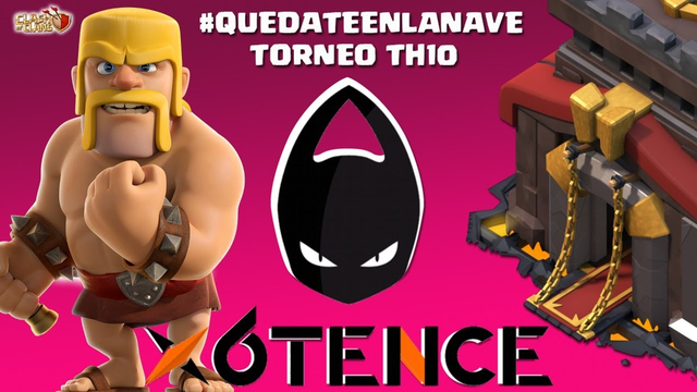 TORNEO TH10 X6TENCE | SEMIS - FINAL | Clash of Clans