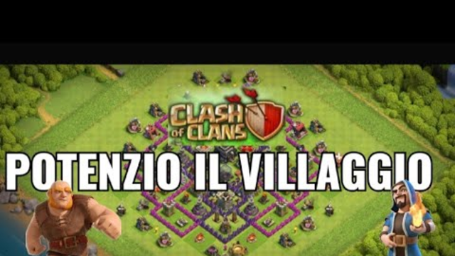 Potenziamo il villaggio  [Clash of Clans #1]