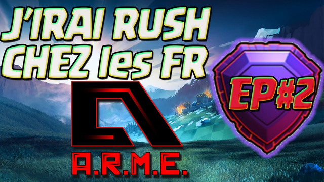 J'irai Rush chez les FR - Episode #2 A.R.M.E. | Clash of Clans