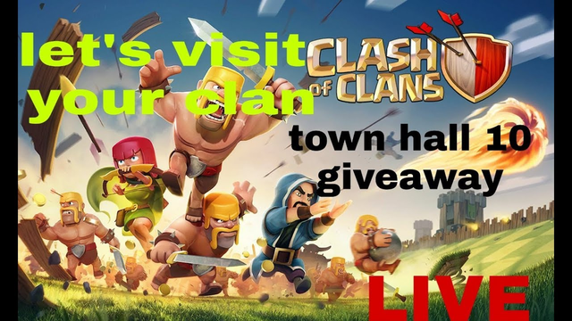 clash of clans live giveaway of town hall 10||let's visit your clan