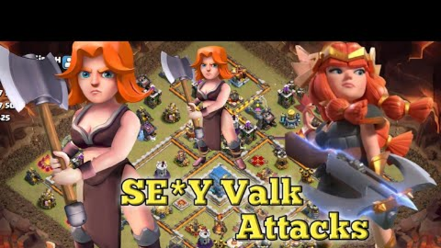 Amazing and SE*Y valk Attacks//of Clash of clans!!part:-1