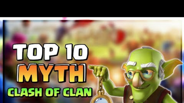 Top 10 Mythbusters #3 Clash Of Clans India
