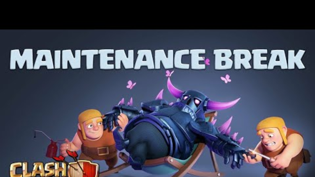 Maintenance Break Is Coming Coc