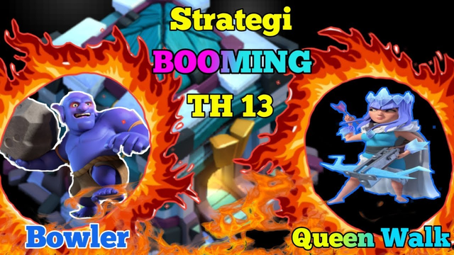 Strategi Booming Queen Walk Bowler TH 13 2020 | Clash Of Clans