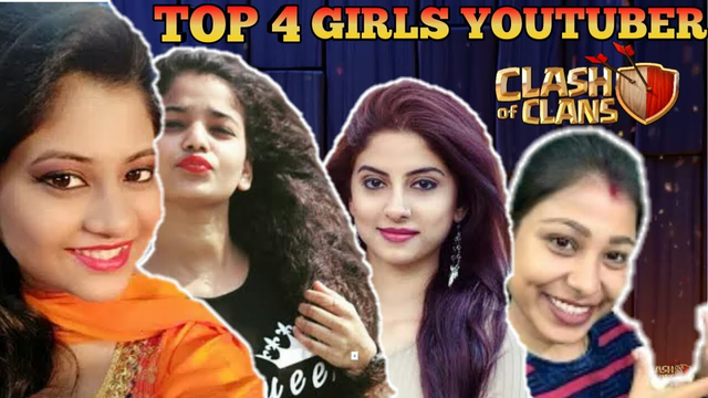 TOP 4 INDIAN GIRLS CLASH OF CLANS YOUTUBER ll MUST WATCH EVERY COC PLAYER ll CLASH OF CLANS