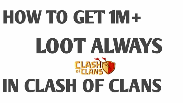 How To Get 1M + Loot Always | CLASH OF CLANS.