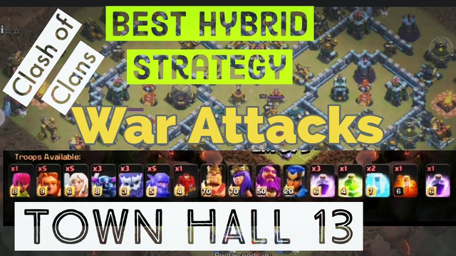 Best Hybrid Plus Strategy | Th13 War Attacks | Clash of Clans