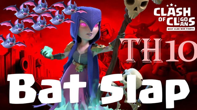 Th10 | Witch Bat Attack | Bat Slap Attack Strategy | Clash Of Clans | 2020