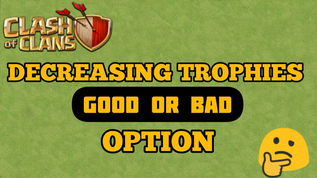 DECREASING TROPHIES ( GOOD / BAD ) | CLASH OF CLANS INDIA | GAMING WITH MEDI