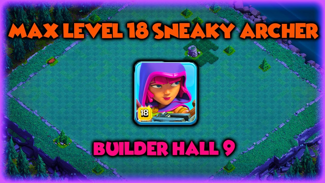 MAX LEVEL 18 SNEAKY ARCHER ATTACK STRATEGY IN BH9 | Clash Of Clans