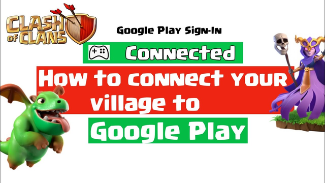 How to connect your village to Google Play||CLASH OF CLANS.
