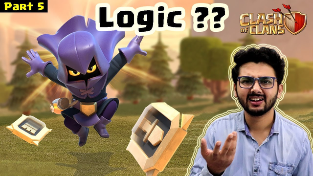 What If We Apply Logic In Clash Of Clans - Part 5 | Khelte Rahoo