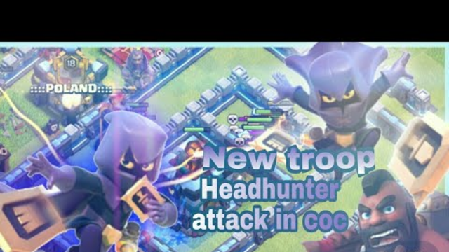 New troop Headhunter first gameplay clash of clans Headhunter attack coc