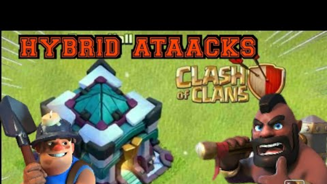 HYBRID ATTACKS AT TH13|CLASH OF CLANS
