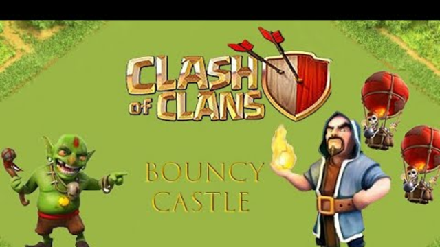 Clash of Clans : Bouncy Castle Walkthrough