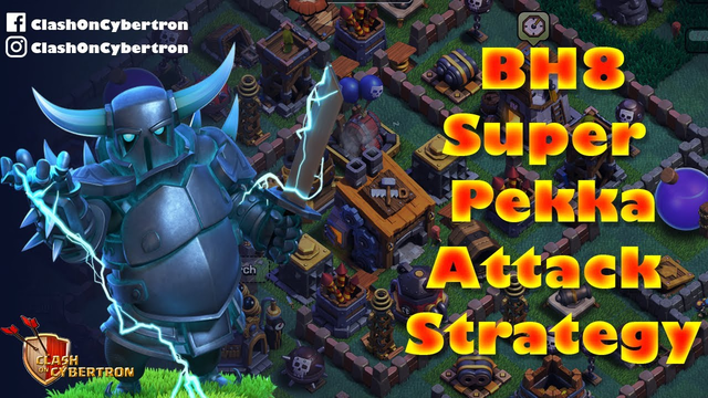 Clash Of Clans | BH8 Super Pekka Attack Strategy | 3 Star BH8 Bases | Most Powerful Attack Strategy