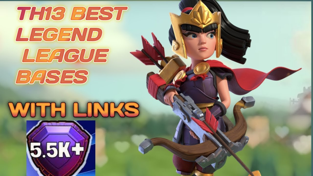 TH13 5500+ LEGEND LEAGUE PUSH BASES WITH LINKS @CLASH OF CLANS