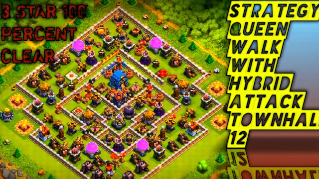 Clash of clans- strategy Queen Walk with Hybrid attack TownHall 12