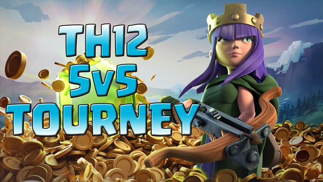 *TH12 TOURNEY* 5v5 Weekly CoC Tournaments | Clash of Clans